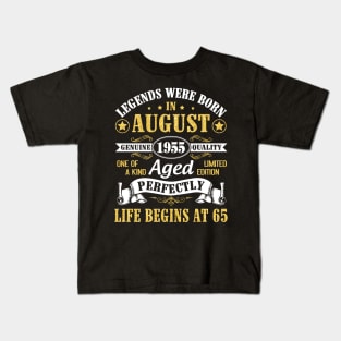 Legends Were Born In August 1955 Genuine Quality Aged Perfectly Life Begins At 65 Years Old Birthday Kids T-Shirt